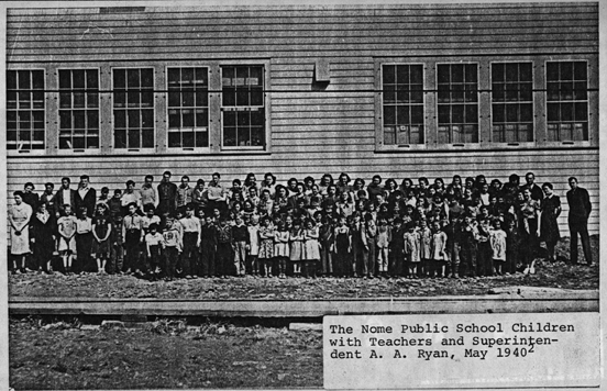 The Nome Public School Children with Teachers and Superintendent A. A. Ryan, May 1940. Photo from author's collection
